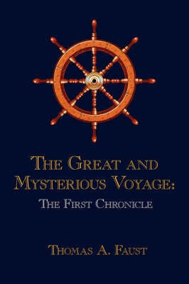 The Great and Mysterious Voyage(English, Paperback, Faust Thomas A.)