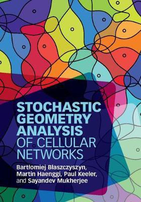 Stochastic Geometry Analysis of Cellular Networks(English, Hardcover, Blaszczyszyn Bartlomiej)