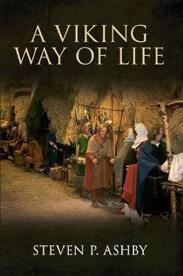A Viking Way of Life(English, Electronic book text, Ashby Steven P.)