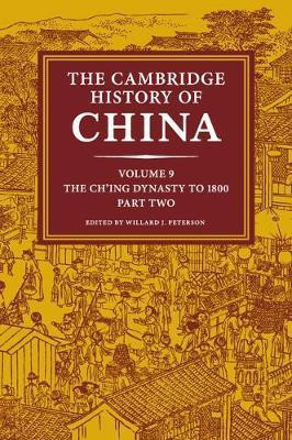 The Cambridge History of China: Volume 9, The Ch'ing Dynasty to 1800, Part 2(English, Paperback, unknown)