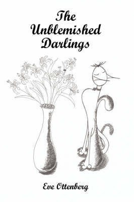 The Unblemished Darlings(English, Paperback, Ottenberg Eve)