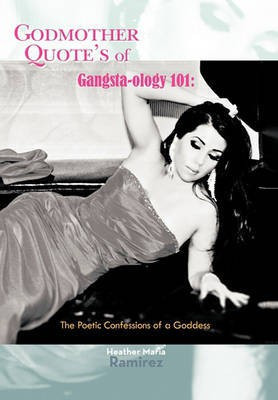 Godmother Quote's of Gangsta-ology 101(English, Hardcover, Ramirez Heather Maria)