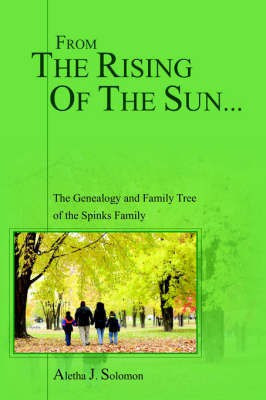 From the Rising of the Sun...(English, Paperback, Solomon Aletha J.)