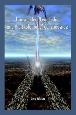 Transcendent Leadership and the Evolution of Consciousness!(English, Paperback, Aldon Lisa)