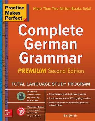 Practice Makes Perfect Complete German Grammar, 2nd Edition(English, Electronic book text, Swick Ed)