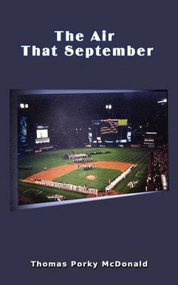 The Air That September(English, Paperback, McDonald Thomas Porky)