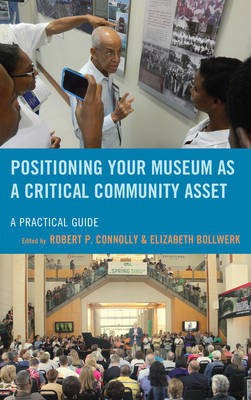 Positioning Your Museum as a Critical Community Asset(English, Paperback, unknown)