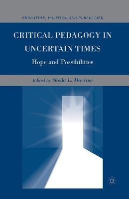 Critical Pedagogy in Uncertain Times(English, Paperback, unknown)