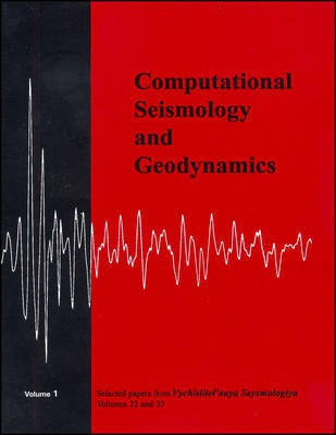 Computational Seismology and Geodynamics, Selected Papers from Volumes 22 and 23 of Vychislitel'naya Seysmologiya(English, Paperback, unknown)