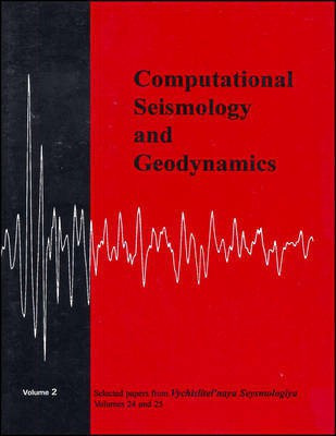 Computational Seismology and Geodynamics, Selected Papers from Volumes 24 and 25 of Vychislitel'naya Seysmologiya(English, Paperback, unknown)