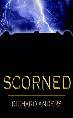 Scorned(English, Paperback, Anders Richard)