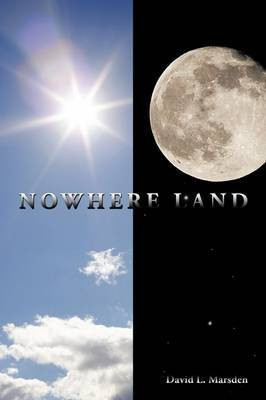 Nowhere Land(English, Paperback, Marsden David L)