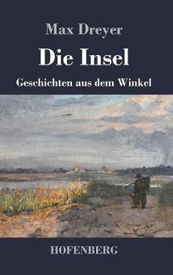 Die Insel(German, Hardcover, Dreyer Max)