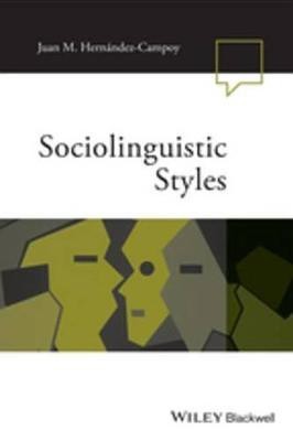 Sociolinguistic Styles(English, Electronic book text, Hernandez-Campoy Juan Manuel)