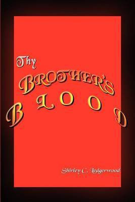 Thy Brother's Blood(English, Paperback, Ledgerwood Shirley C.)