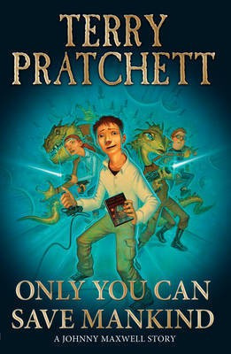 Only You Can Save Mankind(English, Electronic book text, Pratchett Terry)