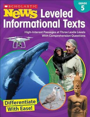 Scholastic News Leveled Informational Texts: Grade 5(English, Paperback, Scholastic Teacher Resources)