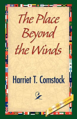 The Place Beyond the Winds(English, Hardcover, Comstock Harriet T)