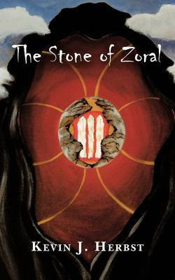 The Stone of Zoral(English, Paperback, Herbst Kevin J.)