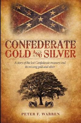 Confederate Gold and Silver(English, Paperback, Warren Peter F.)