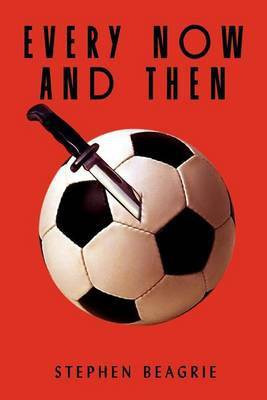 Every Now and Then(English, Paperback, Beagrie Stephen)