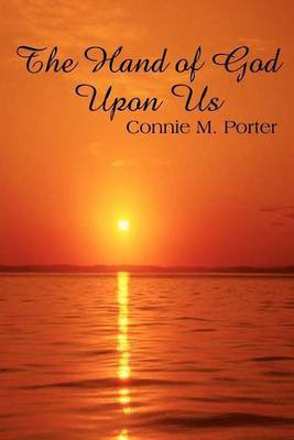 The Hand of God upon Us(English, Paperback, Porter Connie M.)