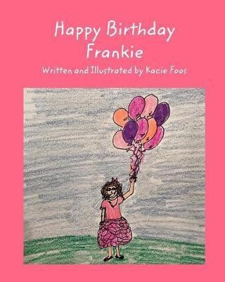 Happy Birthday Frankie(English, Paperback, Foos Kacie)