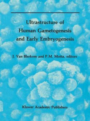 Ultrastructure of Human Gametogenesis and Early Embryogenesis(English, Paperback, unknown)