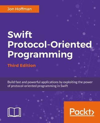 Swift 4 Protocol-Oriented Programming - Third Edition(English, Electronic book text, Hoffman Jon)