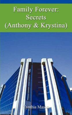 Family Forever: Secrets (Anthony & Krystina)(English, Paperback, Mason Cynthia)