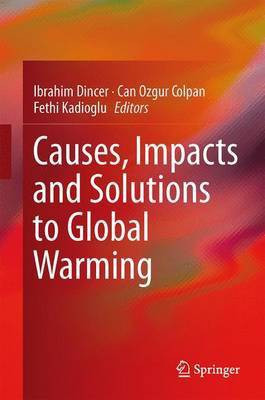 Causes, Impacts and Solutions to Global Warming(English, Hardcover, unknown)