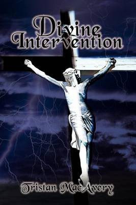 Divine Intervention(English, Paperback, MacAvery Tristan)