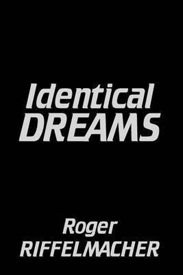 Identical Dreams(English, Paperback, Riffelmacher Roger)