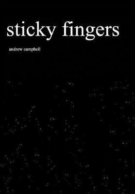 Sticky Fingers(English, Hardcover, Cambell Andrew)
