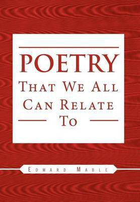 Poetry That We All Can Relate To(English, Hardcover, Mable Edward)