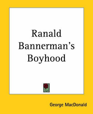 Ranald Bannerman's Boyhood(English, Paperback, MacDonald George)