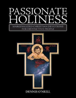 Passionate Holiness(English, Paperback, O'Neill Dennis)