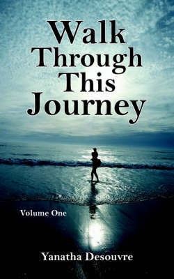 Walk Through This Journey(English, Paperback, Desouvre Yanatha)