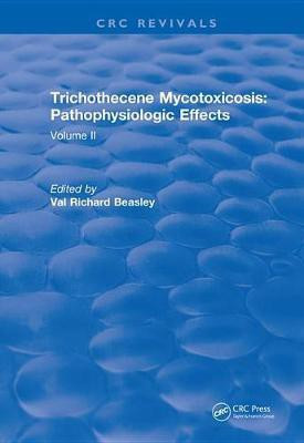 Trichothecene Mycotoxicosis Pathophysiologic Effects (1989)(English, Electronic book text, Beasley Val Richard)