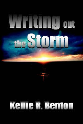 Writing Out the Storm(English, Paperback, Benton Kellie R.)