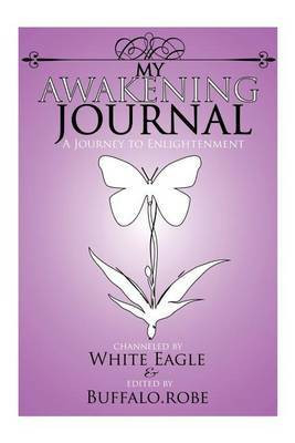 My Awakening Journal(English, Paperback, White Eagle)