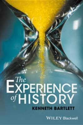 The Experience of History(English, Electronic book text, Bartlett Kenneth)