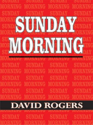 Sunday Morning(English, Paperback, Rogers David)