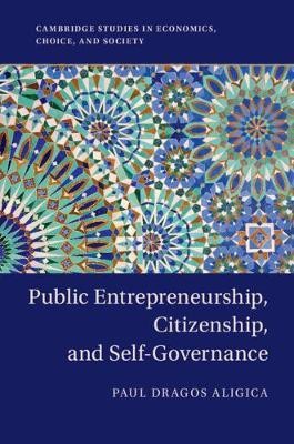 Public Entrepreneurship, Citizenship, and Self-Governance(English, Paperback, Aligica Paul Dragos)