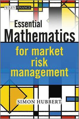 Essential Mathematics for Market Risk Management(English, Electronic book text, Hubbert Simon)