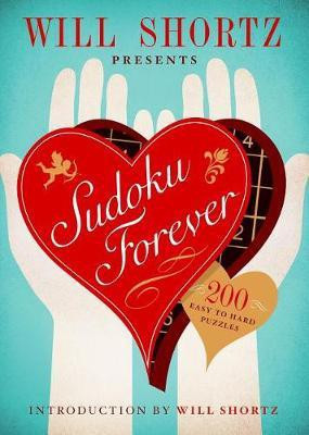 Will Shortz Presents Sudoku Forever: 200 Easy to Hard Puzzles(English, Paperback, Shortz Will)