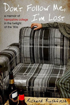 Don't Follow Me, I'm Lost(English, Electronic book text, Rushfield Richard)