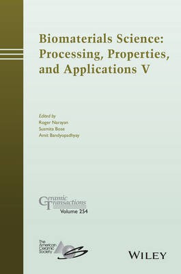 Biomaterials Science: Processing, Properties and Applications V(English, Hardcover, unknown)