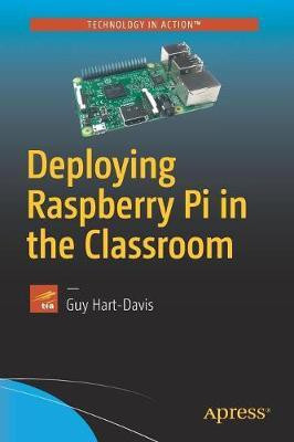 Deploying Raspberry Pi in the Classroom(English, Paperback, Hart-Davis Guy)