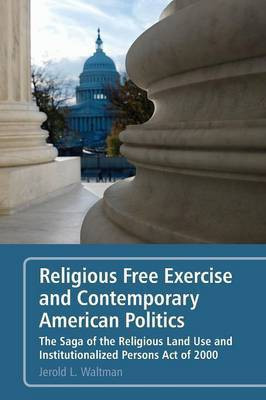 Religious Free Exercise and Contemporary American Politics(English, Paperback, Waltman Jerold L.)